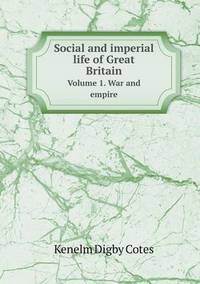 Book Cover for Social and Imperial Life of Great Britain Volume 1. War and Empire by Richard Bird, Stephen Robson