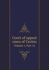 Book Cover for Court of Appeal Cases of Ceylon Volume 1, Part 12 by Anna Quindlen