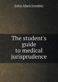 Book Cover for The Student's Guide to Medical Jurisprudence by Richard Bird, Stephen Robson