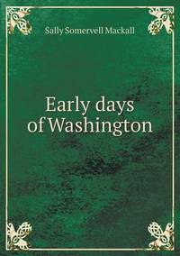 Book Cover for Early Days of Washington by Richard Bird, Stephen Robson