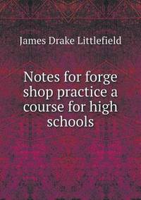 Book Cover for Notes for Forge Shop Practice a Course for High Schools by Anna Quindlen