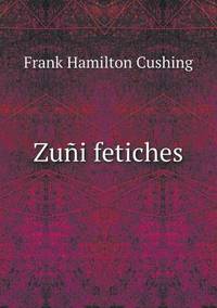 Book Cover for Zuñi Fetiches by Anna Quindlen