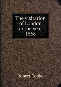 Book Cover for The Visitation of London in the Year 1568 by Jesse Russell, Ronald Cohn