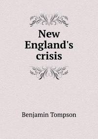 Book Cover for New England's Crisis by Jesse Russell, Ronald Cohn