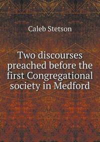 Book Cover for Two Discourses Preached Before the First Congregational Society in Medford by Alison Salvesen, Alison Salvesen