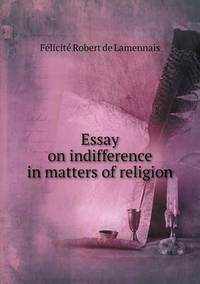 Book Cover for Essay on Indifference in Matters of Religion by Félicité Robert de Lamennais