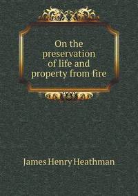 Book Cover for On the Preservation of Life and Property from Fire by Jesse Russell, Ronald Cohn