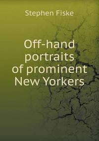 Book Cover for Off-Hand Portraits of Prominent New Yorkers by Jesse Russell, Ronald Cohn