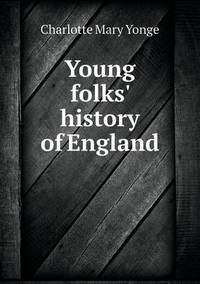 Book Cover for Young Folks' History of England by Jesse Russell, Ronald Cohn