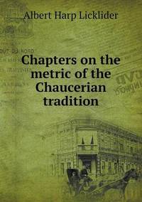 Book Cover for Chapters on the Metric of the Chaucerian Tradition by Anna Quindlen