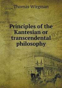 Book Cover for Principles of the Kantesian or Transcendental Philosophy by Alison Salvesen, Alison Salvesen