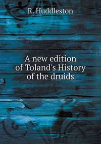 Book Cover for A New Edition of Toland's History of the Druids by Jesse Russell, Ronald Cohn