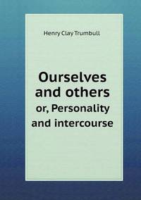Book Cover for Ourselves and Others or, Personality and Intercourse by Jesse Russell, Ronald Cohn