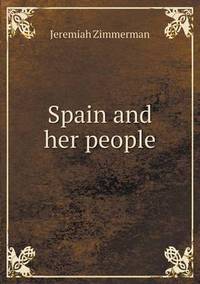 Book Cover for Spain and Her People by Richard Bird, Stephen Robson