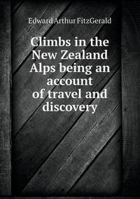 Book Cover for Climbs in the New Zealand Alps Being an Account of Travel and Discovery by Anna Quindlen