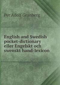 Book Cover for English and Swedish Pocket-Dictionary Eller Engelskt Och Swenskt Hand-Lexicon by Richard Bird, Stephen Robson
