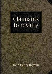 Book Cover for Claimants to Royalty by Richard Bird, Stephen Robson
