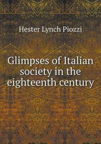Book Cover for Glimpses of Italian Society in the Eighteenth Century by Richard Bird, Stephen Robson