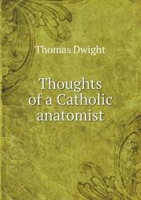Book Cover for Thoughts of a Catholic Anatomist by Anna Quindlen