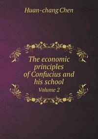 Book Cover for The Economic Principles of Confucius and His School Volume 2 by Anna Quindlen