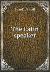 Book Cover for The Latin Speaker by Jesse Russell, Ronald Cohn