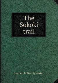 Book Cover for The Sokoki Trail by Jesse Russell, Ronald Cohn