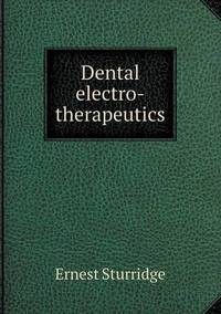 Book Cover for Dental Electro-Therapeutics by Anna Quindlen