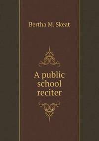 Book Cover for A Public School Reciter by Richard Bird, Stephen Robson