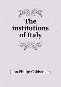 Book Cover for The Institutions of Italy by Richard Bird, Stephen Robson
