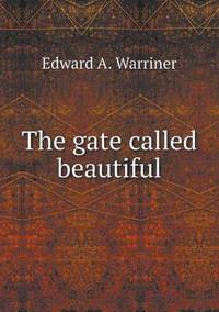 Book Cover for The Gate Called Beautiful by Ewa LajerBurcharth, Städelschule Frankfurt am Main