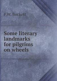 Book Cover for Some Literary Landmarks for Pilgrims on Wheels by Jesse Russell, Ronald Cohn