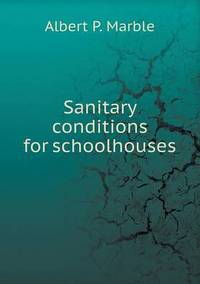 Book Cover for Sanitary Conditions for Schoolhouses by Alison Salvesen, Alison Salvesen