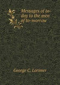 Book Cover for Messages of To-Day to the Men of To-Morrow by Alison Salvesen, Alison Salvesen