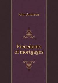 Book Cover for Precedents of Mortgages by Richard Bird, Stephen Robson