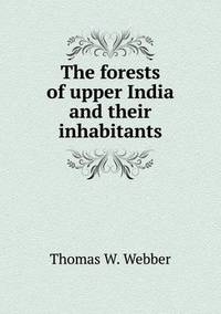 Book Cover for The Forests of Upper India and Their Inhabitants by Jesse Russell, Ronald Cohn