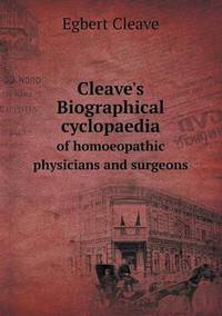 Book Cover for Cleave's Biographical Cyclopaedia of Homoeopathic Physicians and Surgeons by Jesse Russell, Ronald Cohn