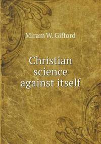 Book Cover for Christian Science Against Itself by Jesse Russell, Ronald Cohn
