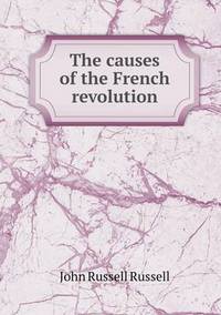 Book Cover for The Causes of the French Revolution by Anna Quindlen