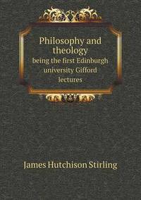 Book Cover for Philosophy and Theology Being the First Edinburgh University Gifford Lectures by Alison Salvesen, Alison Salvesen