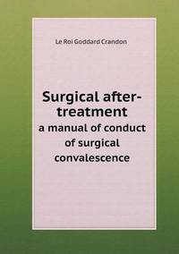 Book Cover for Surgical After-Treatment a Manual of Conduct of Surgical Convalescence by Alison Salvesen, Alison Salvesen