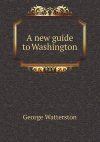 Book Cover for A New Guide to Washington by Jesse Russell, Ronald Cohn