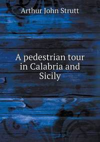 Book Cover for A Pedestrian Tour in Calabria and Sicily by Jesse Russell, Ronald Cohn