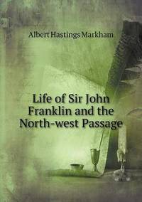 Book Cover for Life of Sir John Franklin and the North-West Passage by Ewa LajerBurcharth, Städelschule Frankfurt am Main