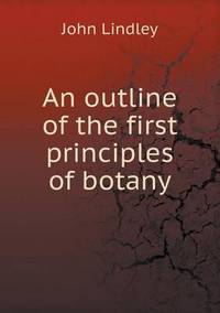 Book Cover for An Outline of the First Principles of Botany by Alison Salvesen, Alison Salvesen