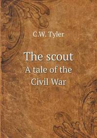 Book Cover for The Scout A Tale of the Civil War by Alison Salvesen, Alison Salvesen