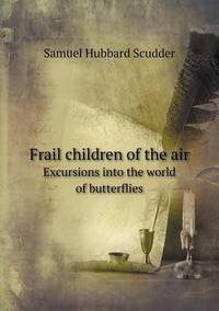 Book Cover for Frail Children of the Air Excursions Into the World of Butterflies by Jesse Russell, Ronald Cohn