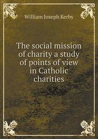 Book Cover for The Social Mission of Charity a Study of Points of View in Catholic Charities by Jesse Russell, Ronald Cohn