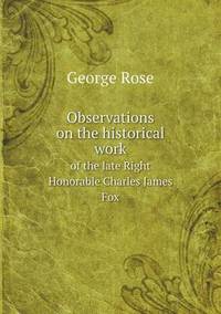 Book Cover for Observations on the Historical Work of the Late Right Honorable Charles James Fox by Jesse Russell, Ronald Cohn
