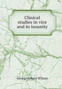 Book Cover for Clinical Studies in Vice and in Insanity by Ewa LajerBurcharth, Städelschule Frankfurt am Main