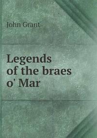 Book Cover for Legends of the Braes O' Mar by John Grant